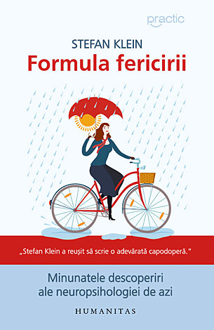Formula fericirii  - minunatele descoperiri ale neuropsihologiei de azi 