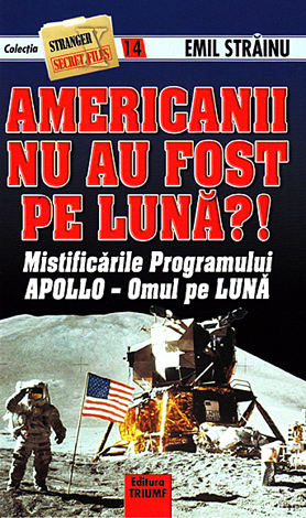 Americanii nu au fost pe Lună?!  - mistificările Programului Apollo 