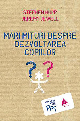 Mari mituri despre dezvoltarea copiilor 