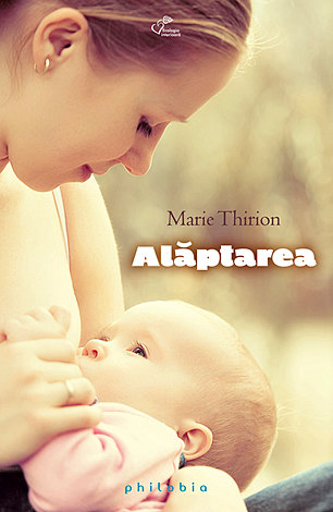 Alăptarea  - de la naştere la înţărcare 