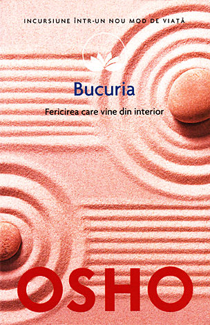 Bucuria  - fericirea care vine din interior 