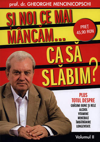 Şi noi ce mai mâncăm… ca să slăbim? - vol. 2 