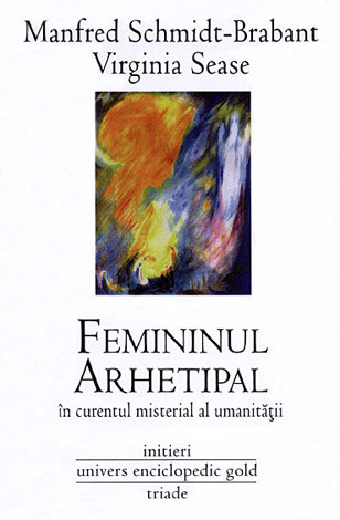Femininul arhetipal în curentul misterial al umanităţii  - către o nouă cultură a familiei 
