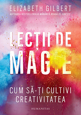 Lecţii de magie  - cum să-ți cultivi creativitatea 