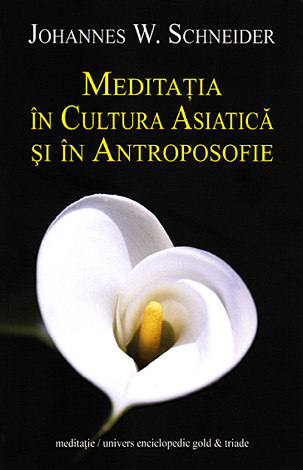 Meditaţia în cultura asiatică şi în antroposofie 