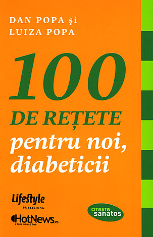 100 de reţete pentru noi, diabeticii 