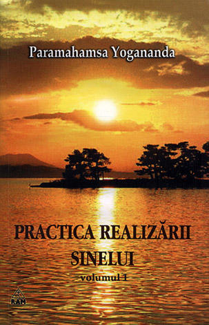 Practica realizării sinelui - vol. 1 