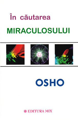În căutarea miraculosului 