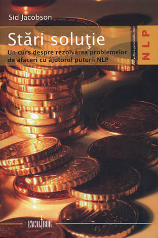 Stări soluţie  - un curs despre rezolvarea problemelor de afaceri cu ajutorul puterii NLP 