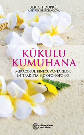 Kukulu Kumuhana  - miracolul binecuvântărilor în tradiția Ho'oponopono 