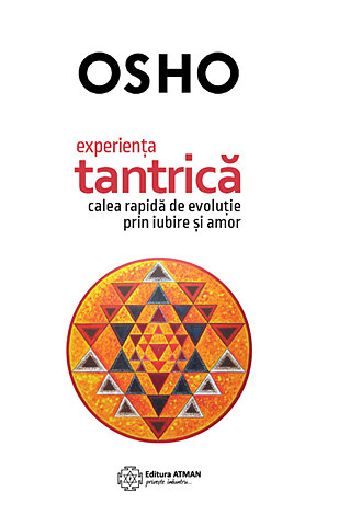 Experienţa tantrică  - calea rapidă de evoluţie prin iubire şi amor 
