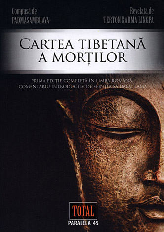 Cartea tibetană a morţilor  - marea eliberare prin ascultare în stările intermediare 
