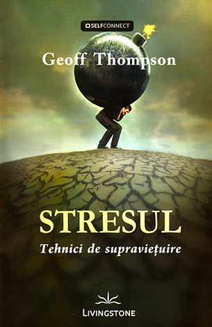 Stresul: tehnici de supravieţuire 