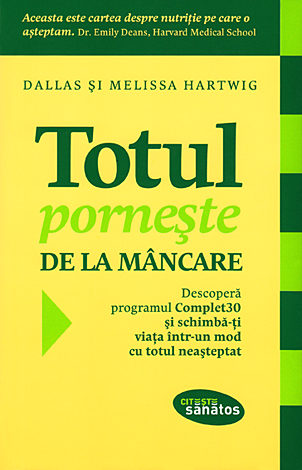 Totul porneşte de la mâncare  - descoperă programul Complet30 şi schimbă-ţi viaţa într-un mod cu totul neaşteptat 