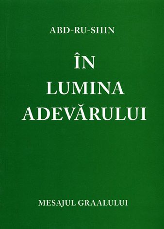 În Lumina Adevărului - Mesajul Graalului - vol. II 