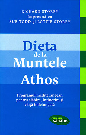 Dieta de la Muntele Athos  - programul mediteraneean pentru slăbire, întinerire şi viaţă îndelungată 