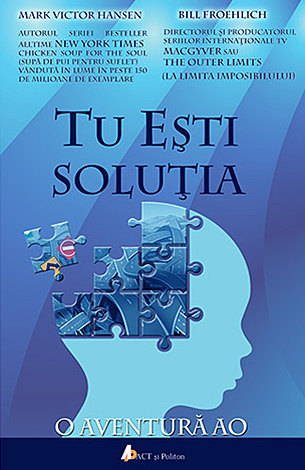 Tu eşti soluţia  - o aventura AO 