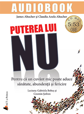 Puterea lui Nu - CD  - pentru că un cuvânt mic poate aduce sănătate, abundentă si fericire - audio book (MP3) cu durata de 5:53 ore 