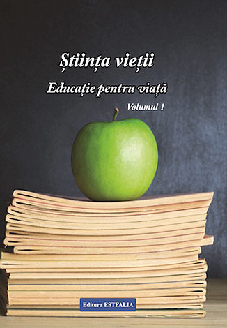 Ştiinţa vieţii - educaţie pentru viaţă - vol. 1  - materie de spiritualitate 