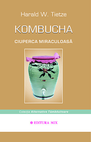 Kombucha - ciuperca miraculoasă 