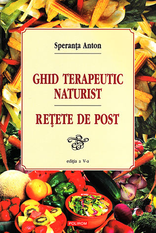Ghid terapeutic naturist şi reţete de post 