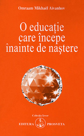 O educaţie care începe înainte de naştere 