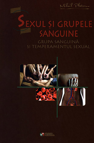 Sexul şi grupele sanguine  - grupa sanguină şi temperamentul sexual 