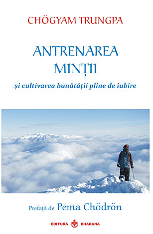 Antrenarea minţii  - şi cultivarea bunătăţii pline de iubire 