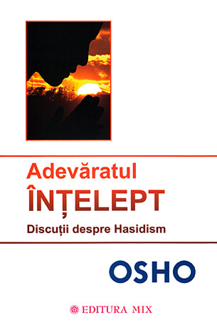 Adevăratul înţelept  - discuţii despre Hasidism 