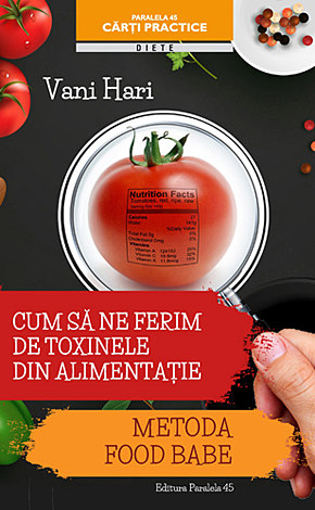 Cum să ne ferim de toxinele din alimentaţie  - metoda Food Babe 