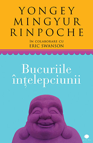 Bucuriile înţelepciunii  - cum să întâmpini schimbarea şi să-ţi găseşti libertatea 