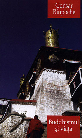 Buddhismul şi viaţa  - buddhismul - cele patru adevăruri nobile - refugiul - tantra 