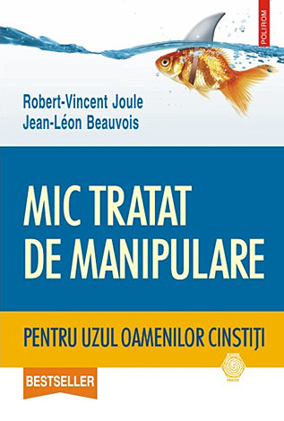 Mic tratat de manipulare pentru uzul oamenilor cinstiţi 
