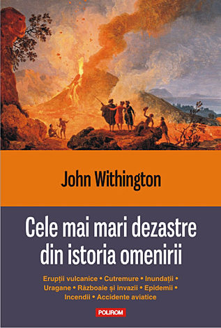 Cele mai mari dezastre din istoria omenirii 