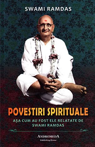 Povestiri spirituale  - aşa cum au fost ele relatate de Swami Ramdas 