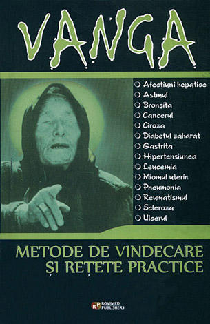 Vanga - metode de vindecare şi reţete practice 