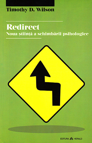 Redirect  - noua ştiinţă a schimbării psihologice 