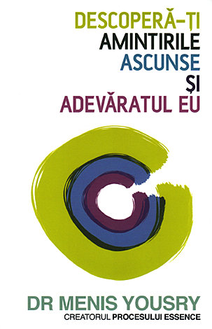 Descoperă-ţi amintirile ascunse şi adevăratul eu 