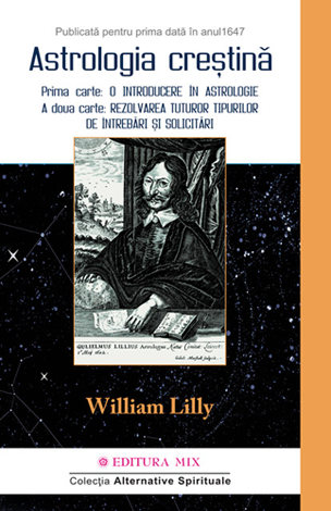 Astrologia creştină - vol. 1  - cartea a fost publicată pentru prima dată în 1647 