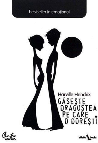 Găseşte dragostea pe care o doreşti  - un ghid pentru îndrăgostiţi 