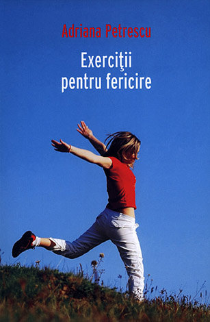 Exerciţii pentru fericire 