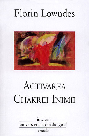Activarea chakrei inimii  - un fir conducător pentru exerciţiile secundare ale lui Rudolf Steiner 