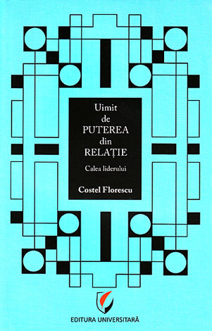 Uimit de puterea din Relaţie  - calea liderului 