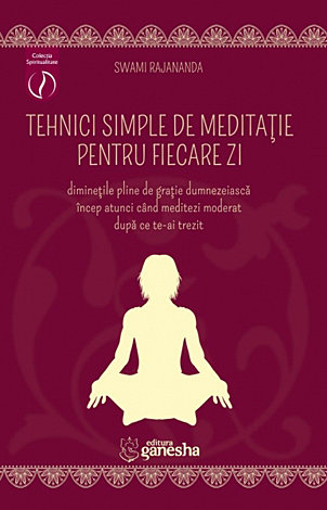 Tehnici simple de meditaţie pentru fiecare zi  - dimineţile pline de graţie dumnezeiască încep atunci când meditezi moderat după ce te-ai trezit 