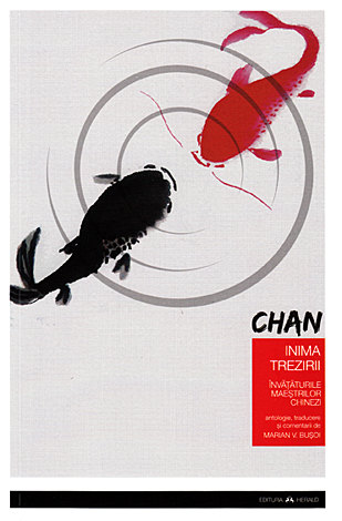 Chan: inima trezirii  - învăţăturile maeştrilor chinezi 