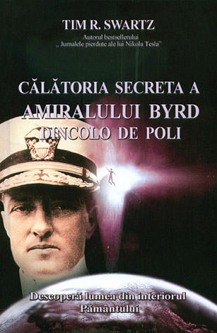 Călătoria secretă a amiralului Byrd dincolo de poli  - descoperă lumea din interiorul pământului 