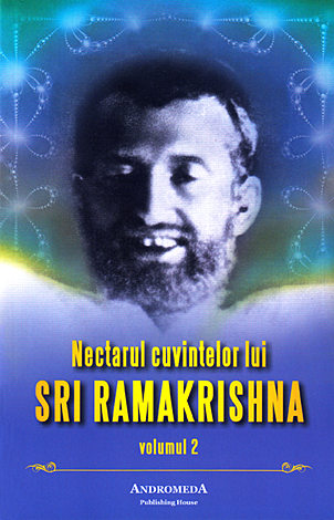 Nectarul cuvintelor lui Sri Ramakrishna - vol. 2 