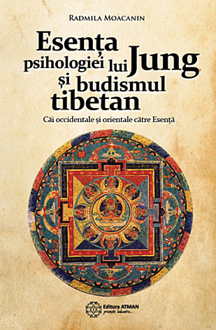 Esenţa psihologiei lui Jung şi budismul tibetan  - căi orientale şi occidentale către Esență 