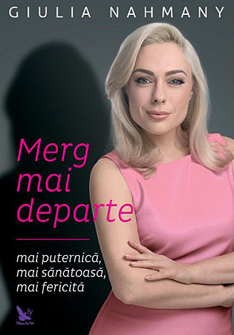 Merg mai departe  - mai puternică, mai sănătoasă, mai fericită 