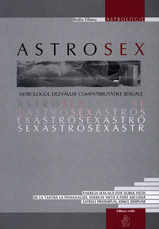 Astrosex  - astrologul dezvăluie compatibilităţile sexuale 